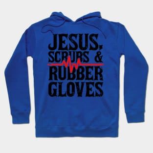 Jesus, Scrubs And Rubber Gloves Hoodie